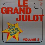 Le Grand Julot - Le Disque D'or Du Musette - Volume 2 (LP)