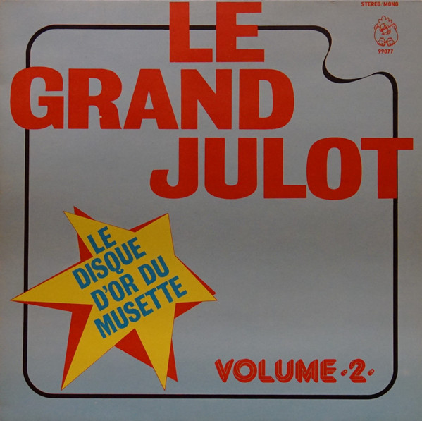 Le Grand Julot - Le Disque D'or Du Musette - Volume 2 (LP)