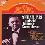 Michael Jary Mit Seinem Kammer-Tanzorchester - Michael Jary Und Sein Kammer-Tanzorchester (2xLP, Comp, Mono, RM)