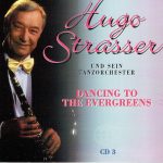 Hugo Strasser Und Sein Tanzorchester - Dancing To The Evergreens (CD, Album)