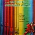 Charles Rand - Christmas Organ In The Ken Griffin Style (LP, Album, Mono)