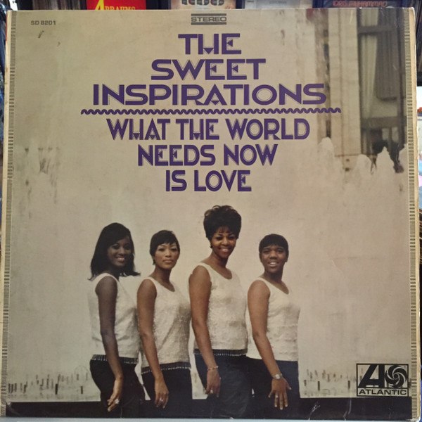 The Sweet Inspirations - What The World Needs Now Is Love (LP, Album)