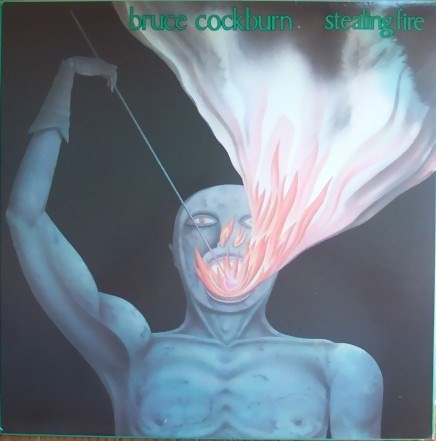 Bruce Cockburn - Stealing Fire (LP, Album)