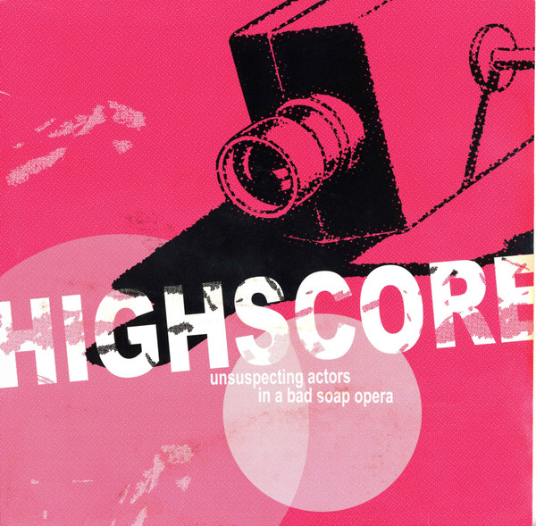Highscore - Unsuspecting Actors In A Bad Soap Opera (LP)