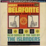 Harry Belafonte With The Islanders (6) -  Harry Belafonte Sings Five Early Songs / Calypso In The Sun  (LP)
