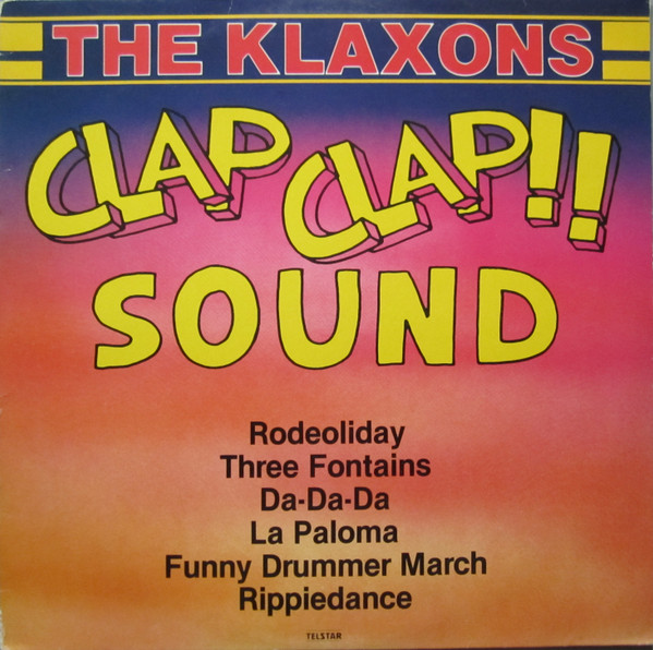 The Klaxons - Clap Clap!! Sound (LP, Album)