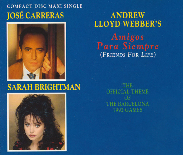 José Carreras & Sarah Brightman Sing Andrew Lloyd Webber - Amigos Para Siempre (Friends For Life) (CD, Maxi)