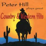 Peter Hill (9) - Plays Great Country & Western Hits (CD, Album)
