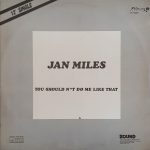 Jan Miles - You Shouldn't Do Me Like That (12", Single)