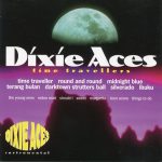 Dixie Aces - Time Travelers (CD, Album)