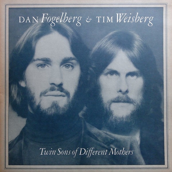 Dan Fogelberg & Tim Weisberg - Twin Sons Of Different Mothers (LP, Album, Gat)
