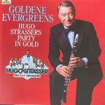 Hugo Strasser Und Sein Tanzorchester - Goldene Evergreens - Hugo Strasser's Party In Gold (CD, Album)