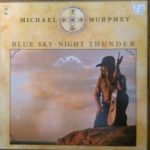 Michael Martin Murphey - Blue Sky - Night Thunder (LP, Album)