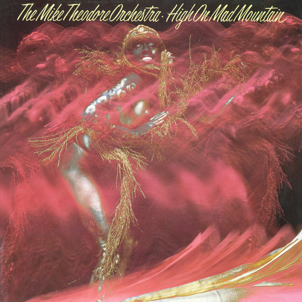 The Mike Theodore Orchestra - High On Mad Mountain (LP, Album)