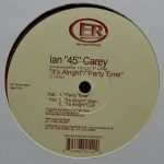 Ian Carey Presents Illicit Funk - It's Alright / Partytime (12")