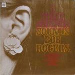 Sounds Bob Rogers - I Hear Sounds (LP)