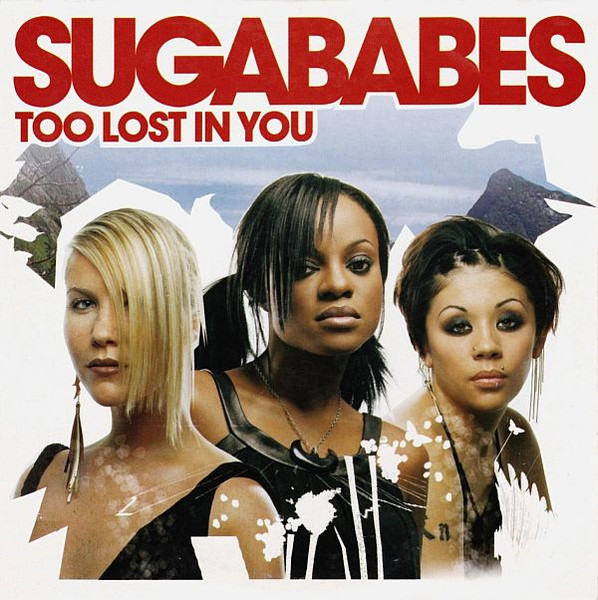 Sugababes - Too Lost In You (CD, Single, Car)