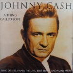 Johnny Cash - A Thing Called Love (CD, Comp)