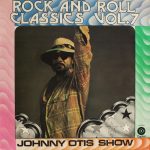 Johnny Otis Show* - Rock And Roll Classics Vol. 7 (LP, Comp)