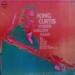 King Curtis - Watermelon Man (LP, Comp)