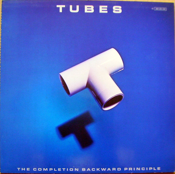 The Tubes - The Completion Backward Principle (LP, Album)