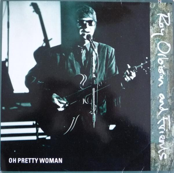 Roy Orbison And Friends - Oh Pretty Woman (12")