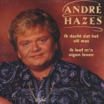 André Hazes - Ik Dacht Dat Het Uit Was / Ik Leef M'n Eigen Leven (CD, Single, Car)