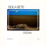 Bola Sete - Ocean (LP, Album, RE)