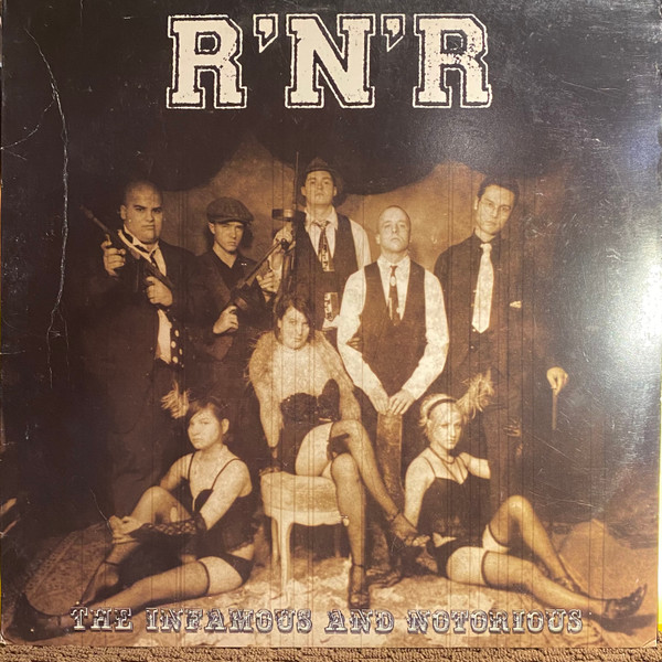 R'N'R - The Infamous And Notorious (LP, Album)