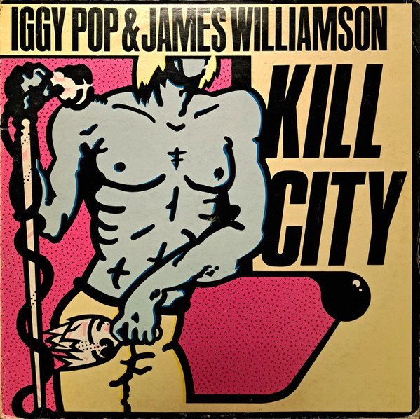 Iggy Pop & James Williamson - Kill City (LP, Album)