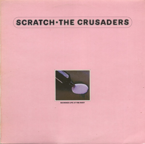 The Crusaders - Scratch (LP, Album)