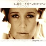 Rapid Decompression - Stay With Me (CD, Single, Car)