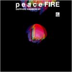 p e a c e FIRE - Sapphire Rainbow EP (12", EP)