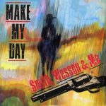 Smith, Wesson & Me - Make My Day (12")