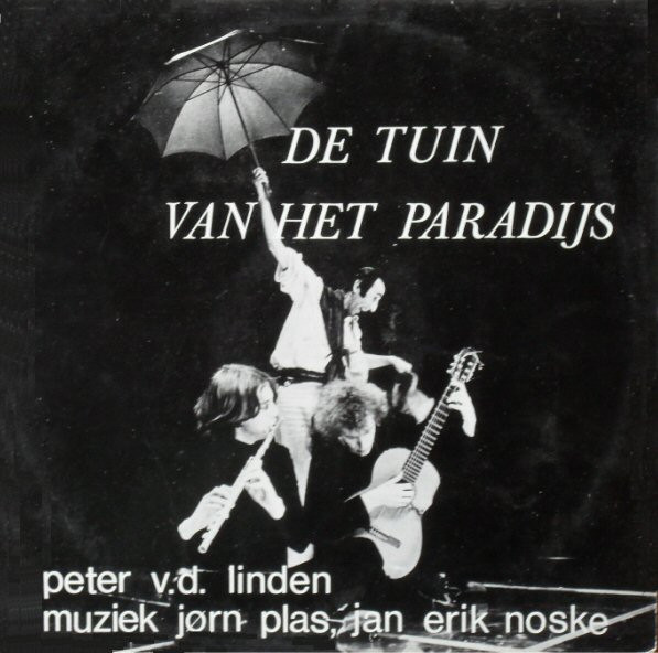 Peter Van Der Linden / Jørn Plas / Jan Erik Noske - De Tuin Van Het Paradijs (LP)