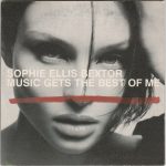 Sophie Ellis-Bextor - Music Gets The Best Of Me (CD, Single, Car)