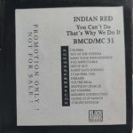 Indian Red - You Can't Do That's Why We Do It (CD, Album, Promo)