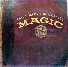 Eric Dolphy / Ron Carter - Magic (2xLP, Comp, RM)