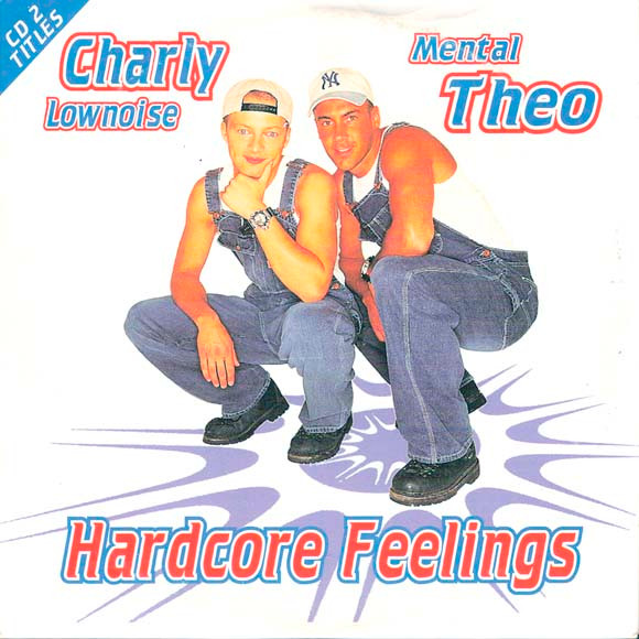 Charly Lownoise & Mental Theo - Hardcore Feelings (CD, Single, Car)