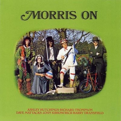Ashley Hutchings • Richard Thompson • Dave Mattacks • John Kirkpatrick • Barry Dransfield - Morris On (LP, Album)