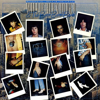 Willie Alexander & The Boom Boom Band - Meanwhile...Back In The States (LP, Album)