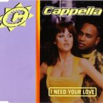 Cappella - I Need Your Love (CD, Maxi)