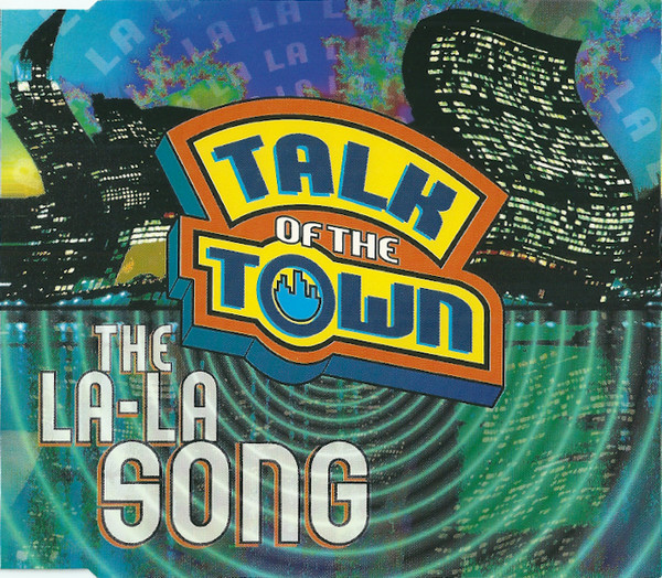 Talk Of The Town - The La-La Song (CD, Maxi)