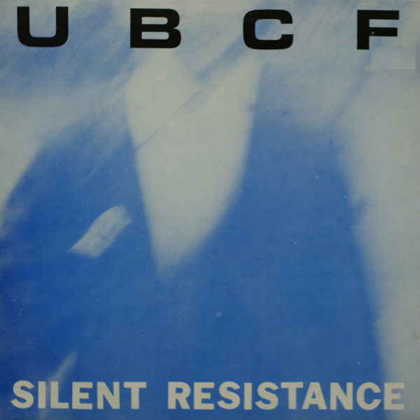 UBCF - Silent Resistance (LP)
