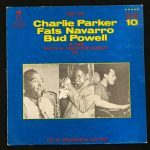 Charlie Parker, Fats Navarro, Bud Powell - At Their Rare Of All Rarest Performances Vol. 1 (LP, Blu)