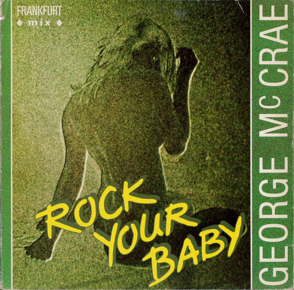 George McCrae - Rock Your Baby (Frankfurt Mix) (12", Maxi)