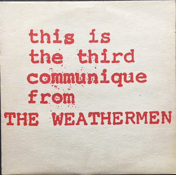 The Weathermen - This Is The Third Communique From The Weathermen (12")