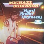 Michael Robinson (10) - Hard Rollin' Highway (LP, Lab)