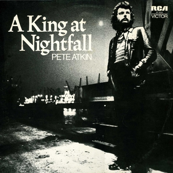 Pete Atkin - A King At Nightfall (LP, Album)