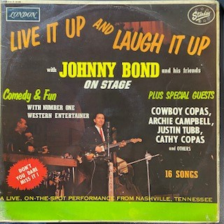 Johnny Bond - Live It Up And Laugh It Up With Johnny Bond And His Friends On Stage (LP, Album)